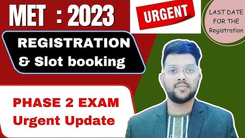 MET 2023 Slot booking and registration for phase 2 | Last date for registration #manipal #cutoff