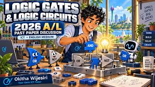 Details 2026 A/L ICT Logic Gates |  Essay | Step by step | Past Paper Question Discussion Update