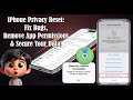 iPhone Privacy Reset: Fix Bugs, Remove App Permissions &amp; Secure Your Data! 🔒
