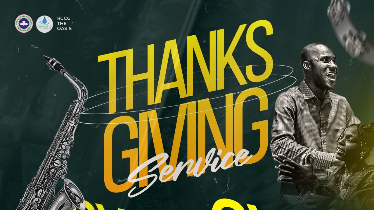 RCCG THE OASIS THANKSGIVING SERVICE MAY 07, 2023 YouTube