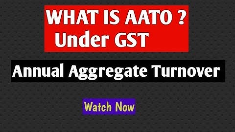 What is AATO | Under GST ?| Annual Aggregate Turnover |
