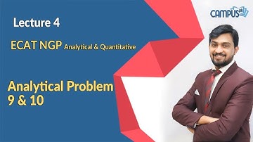 ECAT NGP Mathematics Lec 4 Analytical & QuantitativeAnalytical Problem 9 & 10 ECAT NGP Mathematics