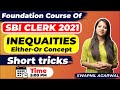 5:00 PM - SBI CLERK 2021 | Inequaities Reasoning Tricks | Either-Or Concept by Swapnil Agarwal | LAB