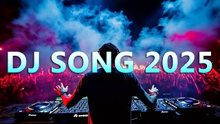 DJ SONG 2025 - Remixes & Mashups of Popular Songs 2025 | DJ Remix Club Music Disco DJ Mix 2024
