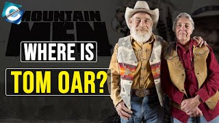 What Happened To Tom Oar From Mountain Men? Net Worth 2020