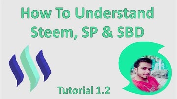 HowTo- Understand Steem, SP & SBD :Tutorial#1.2