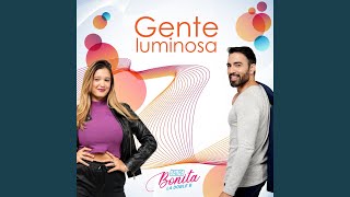 Gente Luminosa - Banda Bonita