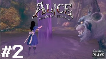 Alice: Madness Returns Let’s Play - EP2: Slip Slidin