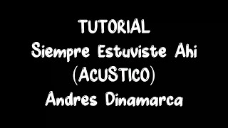 🎹 Siempre Estuviste Ahí - Andrés Dinamarca (Tutorial)