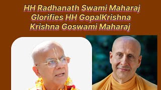 HH GopalKrishna Goswami Maharaj Glorification By HH Radhanath Swami Maharaj #iskcon #gurumaharaj 🙏🥹