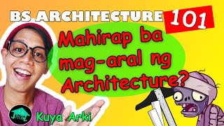 MAHIRAP BA ANG BS ARCHITECTURE ? Things to know before studying Architecture. Part 1