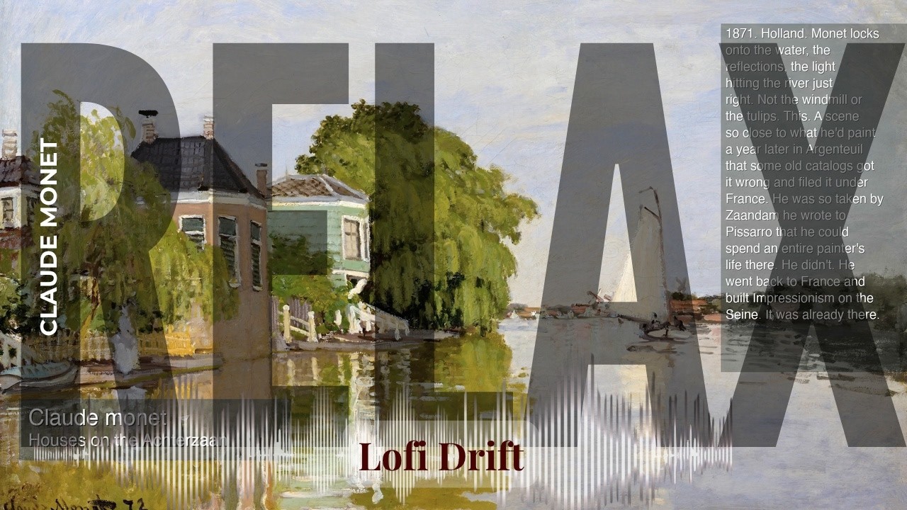 Relax - Lofi Drift with Claude Monet | Houses on the Achterzaan & others