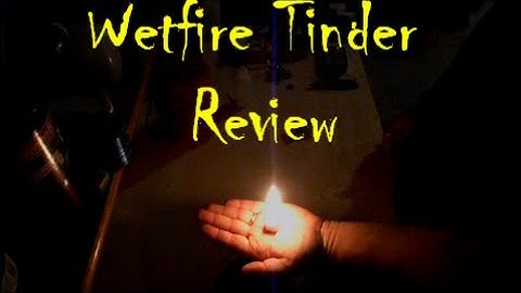 Wetfire Tinder: start a fire in wet conditions.