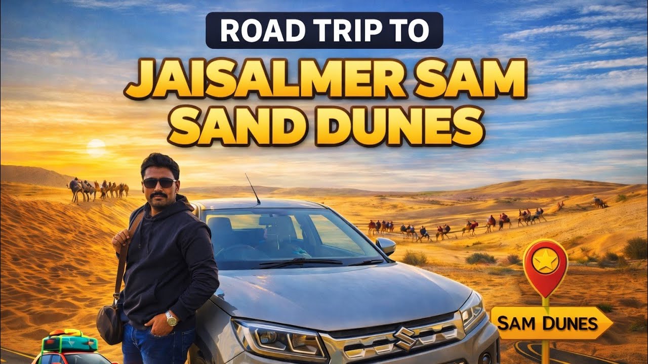 Road Trip to Jaisalmer ! Sam Sand Dunes Desert Safari & Camping |  ( Full Masti ! )