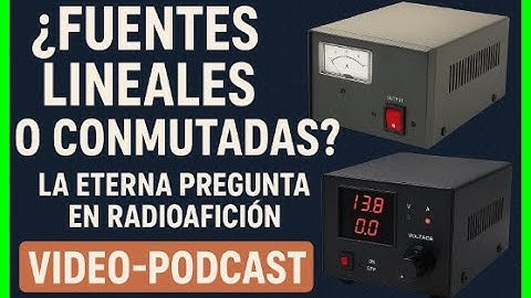 Fuentes lineales o conmutadas - La eterna pregunta en radioafición