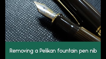 Removing a Pelikan fountain pen nib