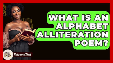 What Is An Alphabet Alliteration Poem? - Tales And Texts