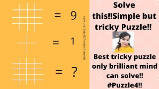Solve this!!Simple but tricky Puzzle!! Best tricky puzzle only brilliant mind can solve!! #Puzzle4!!