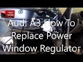 Audi A3  (2003 - 2012) How To Replace Power Window Regulator