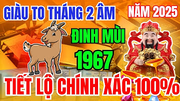 Tijdperk van Dinh Mui 1967 Maan februari 2025 God van de rijkdom Droomde van onverwachte loterijw...