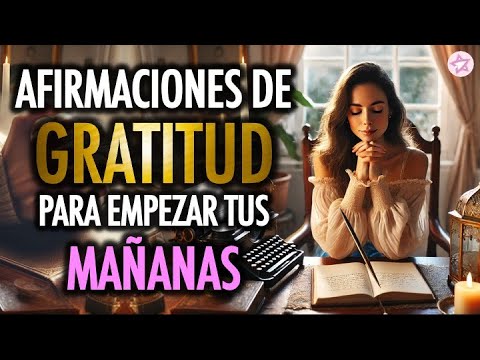 ☀️ AFIRMACIONES DE GRATITUD Para La Mañana 🙏🏻 Afirmaciones Positivas ...