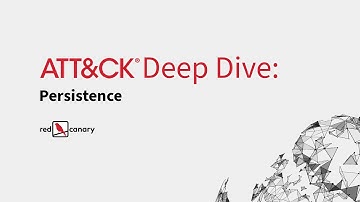 ATT&CK Deep Dive: Persistence