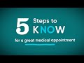 5 Steps to KNOW for a great medical appointment