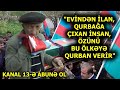 "Evindən ilan, QURBAĞA çıxan insan, ÖZÜNÜ BU ÖLKƏYƏ QURBAN VERİR"-HİKMƏT BABANIN Evindən Reportaj