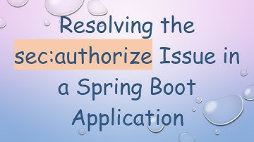 Resolving the sec:authorize Issue in a Spring Boot Application
