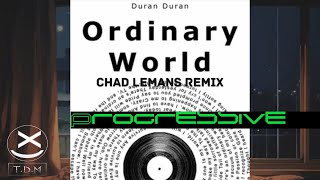 Duran Duran- Ordinary World (Chad LeMans Remix) 😍🔥