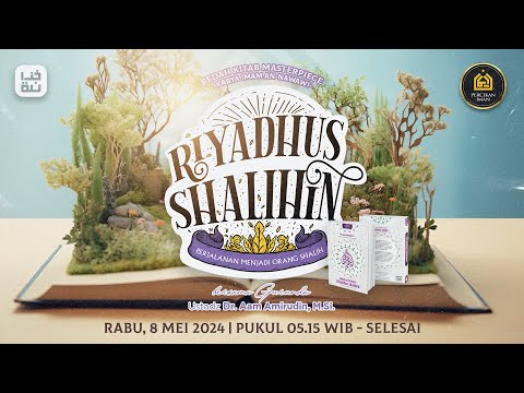 [LIVE] Bedah Kitab Riyadhus Shalihin I Rabu, 8 Mei 2024