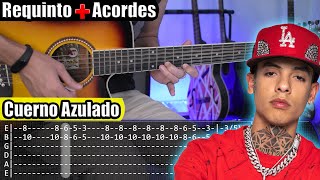 Video thumbnail of "Cuerno Azulado - Natanael Cano x Gabito Ballesteros - Requinto + Acordes | TABS | Tutorial Guitarra"