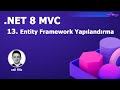 13.Entity Framework Yapılandırmaları ve Veri Erişim İşlemleri | .NET 8 ile MVC Projesi