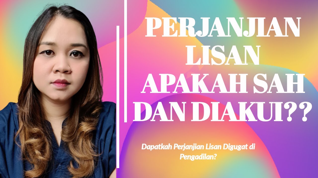 Perjanjian Secara Lisan itu Sah Dan Mengikat | Dapatkah digugat secara perdata?