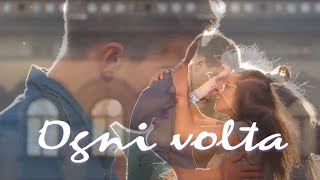 Benji Fede - Ogni Volta - Story By Sara Pater