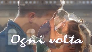 Benji & Fede - Ogni volta - Story by Sara Pater