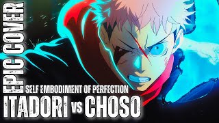 Itadori vs Choso Jujutsu Kaisen S2 SELF EMBODIMENT OF PERFECTION HQ Epic Rock Cover