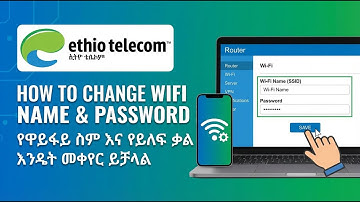 አዲሱን የኢትዮቴሌኮም ,How to Change WiFi Name & Password on New Ethiotelecom Router (TG2312/TG1492)