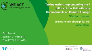 Implementing the 7 pillars of the #PhilanthropyForClimate Commitment | Pillar 03: Integration