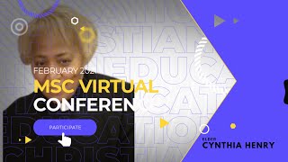MSC 2021: CHRISTIAN EDUCATION - ELDER CYNTHIA HENRY PRESIDENT