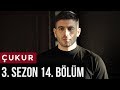 Çukur 3.Sezon 14.Bölüm