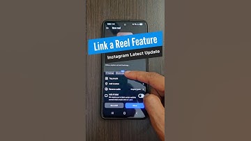 Instagram Link a Reel Feature | Latest Update Changes