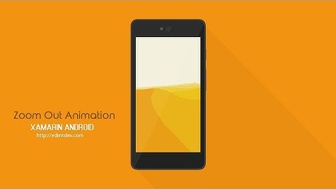 Xamarin Android Tutorial - Zoom Out Animation