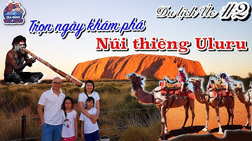 Khám phá núi thiêng Uluru/Ayers Rock | AUSTRALIA #2 | Nhà Sakura
