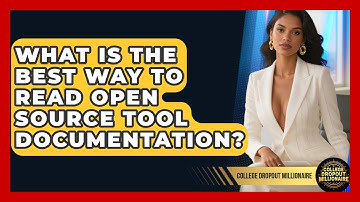 What Is The Best Way To Read Open Source Tool Documentation? - College Dropout Millionaire