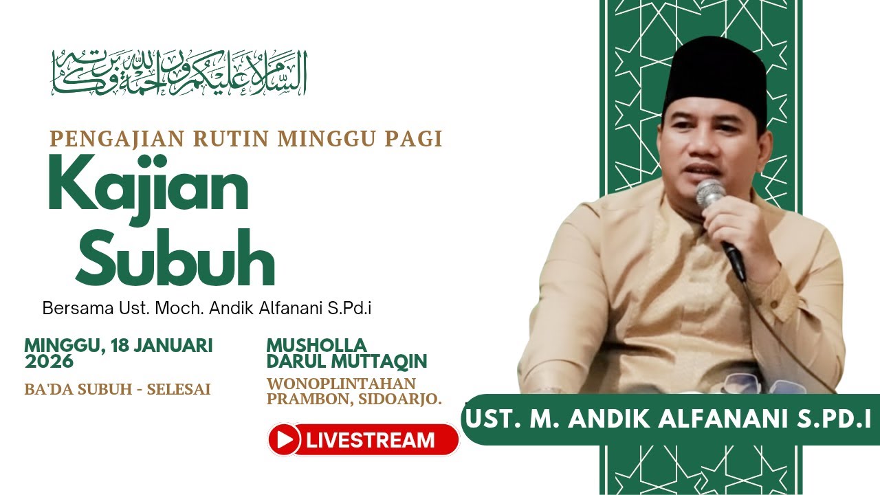 Kajian Shubuh: Momen Sholat Yang Mustajabah, Panduan Doa Almaktsur. Ust.M.Andik Alfanani S.Pd,I #NU