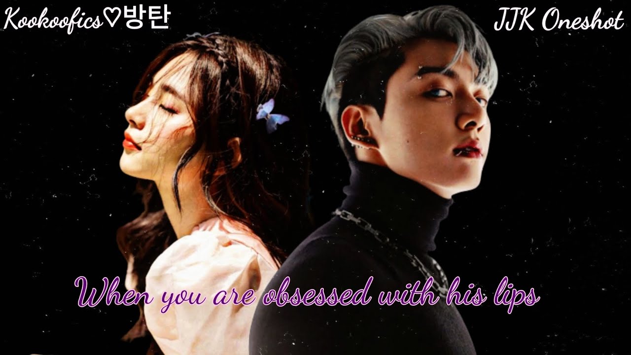 When you are obsessed with his lips ~JJK Oneshot