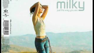 Milky-Just The Way You Are (Almighty Mix) Resimi