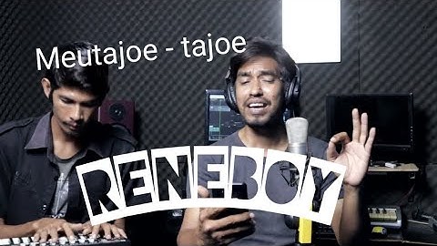 Meutajoe - tajoe || RENEBOY || lirik Tgk.Banta seumapa (MAA Aceh Utara)