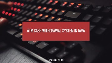 ATM Cash Withdrawal System in Java | Interview Question & Solution